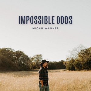 Micah Wagner - Impossible Odds | Rock music review, Rock music genre, Nagamag Magazine