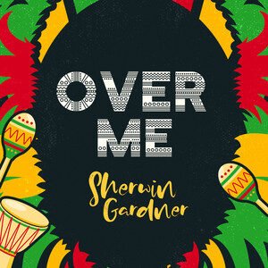 Sherwin Gardner - Over Me | Afrobeats music review, Afrobeats music genre, Nagamag Magazine