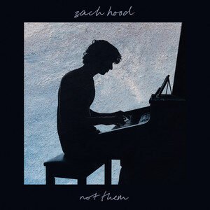 Zach Hood - not them | Pop music review, Pop music genre, Nagamag Magazine