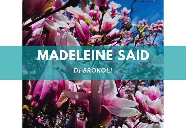 DJ Brokoli - Madeleine said | Pop music review, Pop music genre, Nagamag Magazine