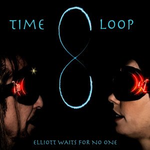 elliott-waits-for-no-one-time-loop-rock-music-review-nagamag-music-magazine Elliott Waits For No One – Time Loop | Rock music review