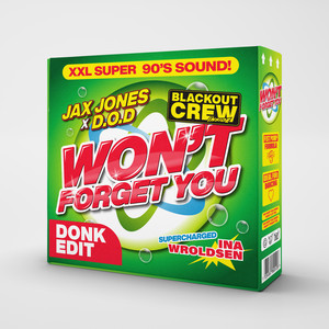 Jax Jones x The Blackout Crew - Won't Forget You (Donk Edit) (feat. The Blackout Crew) | EDM music review, EDM music genre, Nagamag Magazine