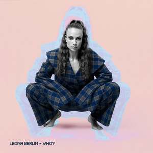 Leona Berlin - WHO? | Pop music review, Pop music genre, Nagamag Magazine