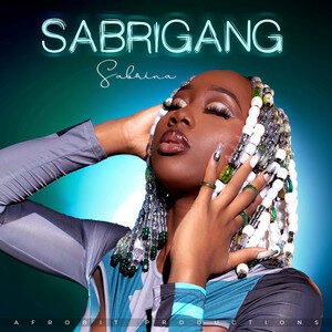 Sabrina - Sabrigang | Afrobeats music review, Afrobeats music genre, Nagamag Magazine