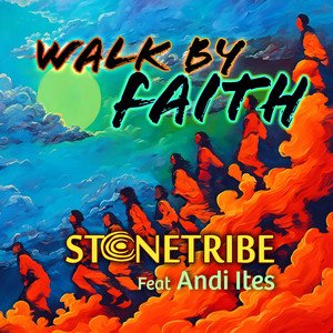 StoneTribe x Andi Ites - Walk by Faith (feat. Andi Ites) | World Music music review, World Music music genre, Nagamag Magazine