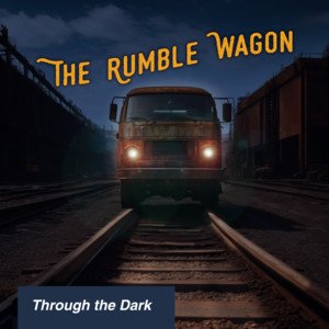 the-rumble-wagon-through-the-dark-rock-music-review-nagamag-music-magazine The Rumble Wagon – Through The Dark | Rock music review