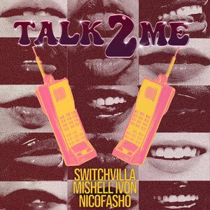 Mishell Ivon x Nicofasho x SwitchVilla - Talk 2 Me | House music review, House music genre, Nagamag Magazine