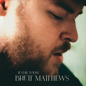 Brett Matthews - If I Die Today | Rock music review, Rock music genre, Nagamag Magazine