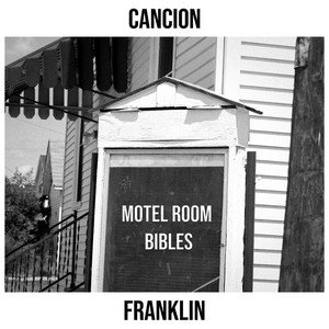 cancion-franklin-motel-room-bibles-rock-music-review-nagamag-music-magazine Cancion Franklin – Motel Room Bibles | Rock music review