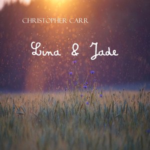 christopher-carr-lina-jade-neoclassical-music-review-nagamag-music-magazine Christopher Carr – Lina & Jade | Neoclassical music review