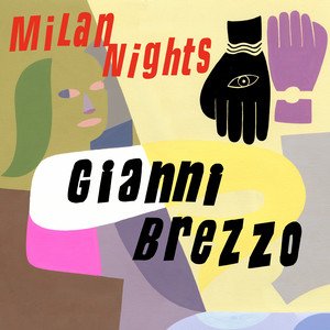 gianni-brezzo-milan-nights-jazz-music-review-nagamag-music-magazine Gianni Brezzo – Milan Nights | Jazz music review