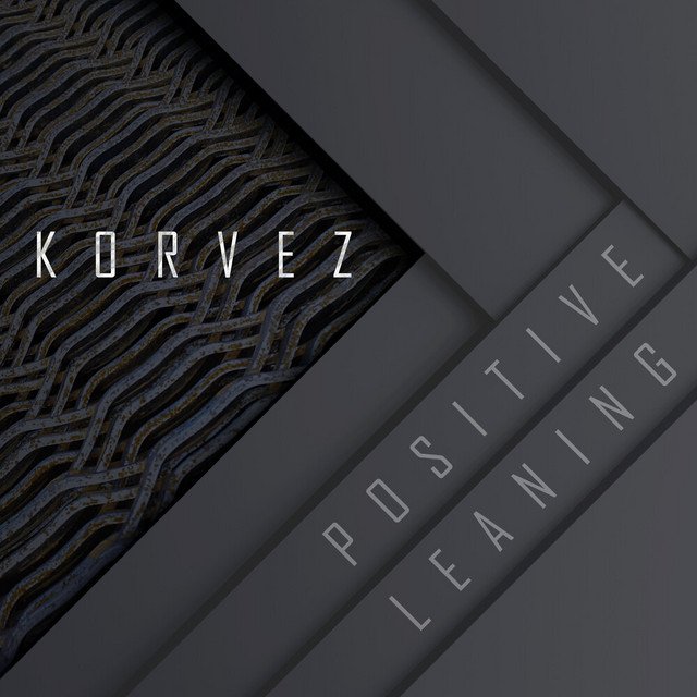 Korvez - Positive Leaning | Electronica music review, Electronica music genre, Nagamag Magazine