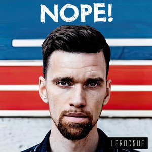 lerocque-nope-pop-music-review-nagamag-music-magazine Lerocque – NOPE! | Pop music review