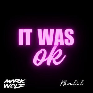 Mark Wolf x Khalil - It Was OK | House music review, House music genre, Nagamag Magazine