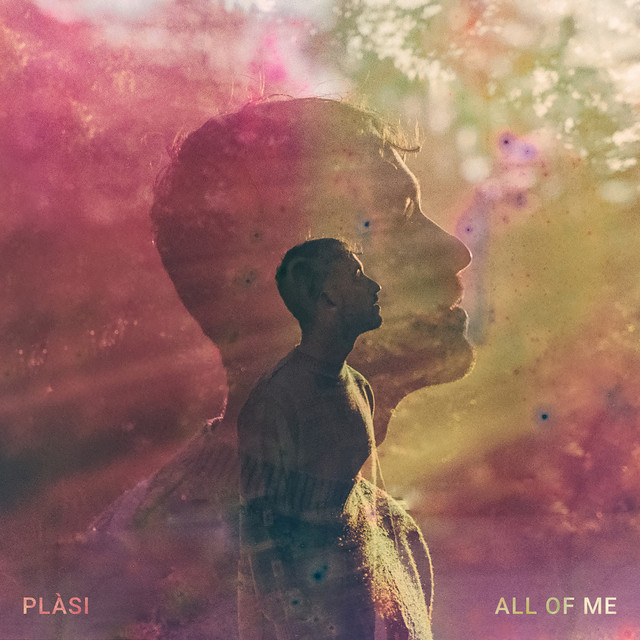 Plàsi - All Of Me | Rock music review, Rock music genre, Nagamag Magazine