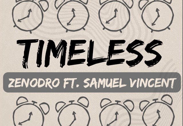 Zenodro x Samuel Vincent - Timeless feat. Samuel Vincent | Hip Hop music review, Hip Hop music genre, Nagamag Magazine