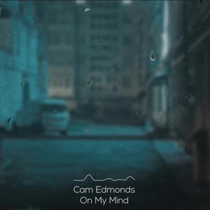 Cam Edmonds – On My Mind | Pop music review
