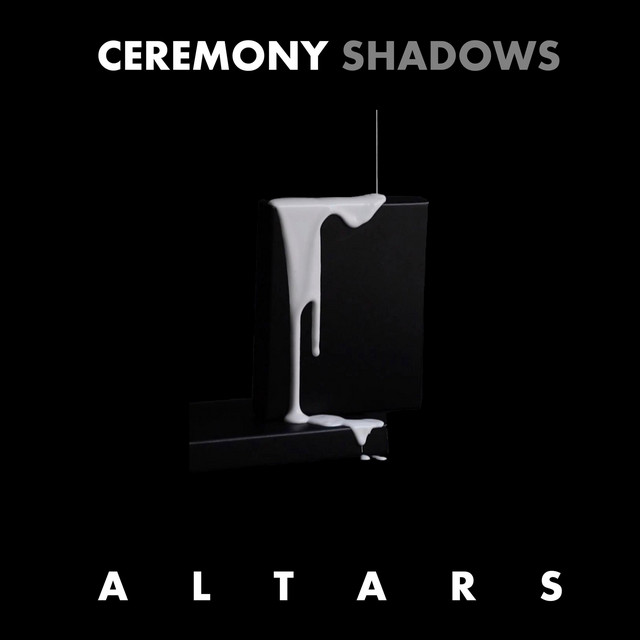Ceremony Shadows - Altars | Pop music review, Pop music genre, Nagamag Magazine