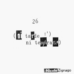 Nicole Zignago - ''26 (Ni Tarde, Ni Temprano)'' | Pop music review, Pop music genre, Nagamag Magazine