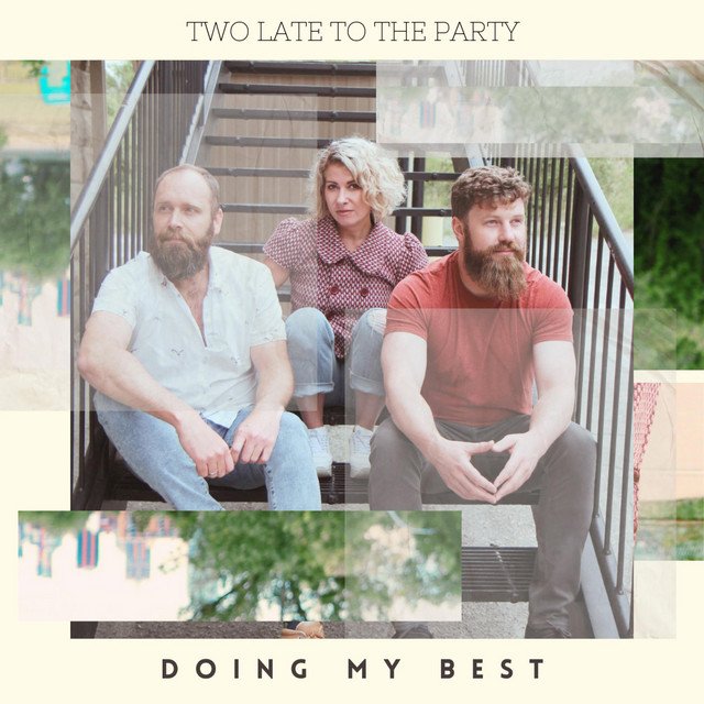 two-late-to-the-party-doing-my-best-rock-music-review-nagamag-music-magazine Two Late To The Party – Doing My Best | Rock music review