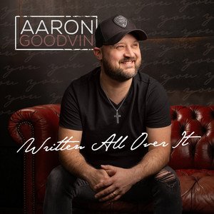 aaron-goodvin-written-all-over-it-rock-music-review-nagamag-music-magazine Aaron Goodvin – Written All Over It | Rock music review