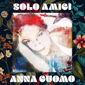 Anna Cuomo – SOLO AMICI | Jazz music review