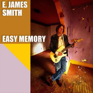 e-james-smith-easy-memory-rock-music-review-nagamag-music-magazine E. James Smith – Easy Memory | Rock music review