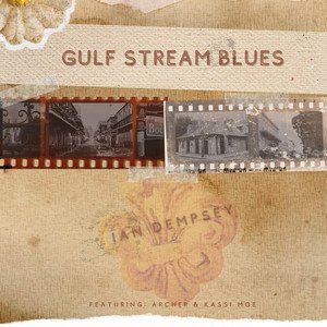 Ian Dempsey, Archer - Gulf Stream Blues | Rock music review, Rock music genre, Nagamag Magazine