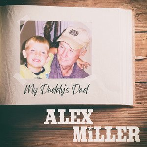Alex Miller – My Daddy’s Dad | Rock music review