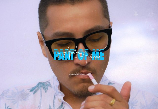 Andrew Amurrio - PART OF ME | Pop music review, Pop music genre, Nagamag Magazine