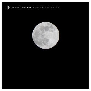 Chris Thaler - Danse sous la lune | Neoclassical music review, Neoclassical music genre, Nagamag Magazine