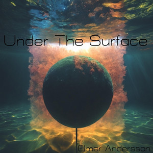 Elmer Andersson - Under the Surface | Pop music review, Pop music genre, Nagamag Magazine