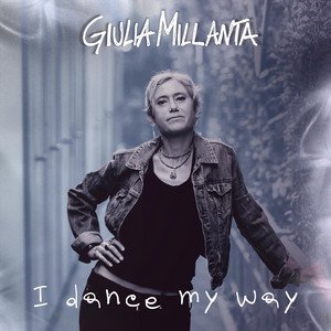 giulia-millanta-i-dance-my-way-rock-music-review-nagamag-music-magazine Giulia Millanta – I Dance My Way | Rock music review