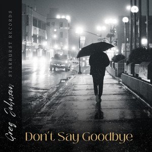 Greg Johnson - Don't Say Goodbye | Jazz music review, Jazz music genre, Nagamag Magazine