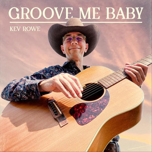 Kev Rowe - Groove Me Baby | Rock music review, Rock music genre, Nagamag Magazine