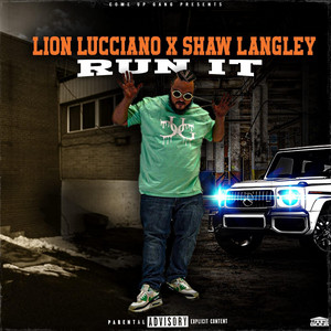 Lion Luciano - Run It (feat. Shaw Langley) | Hip Hop music review, Hip Hop music genre, Nagamag Magazine