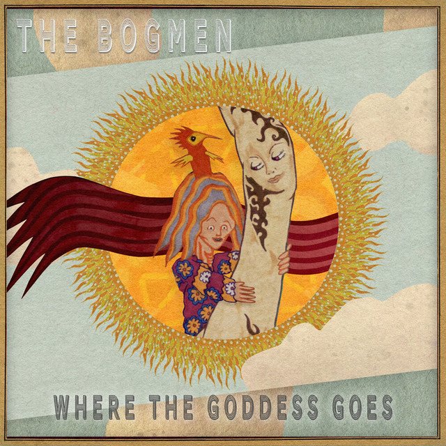 The Bogmen - Where The Goddess Goes | Rock music review, Rock music genre, Nagamag Magazine