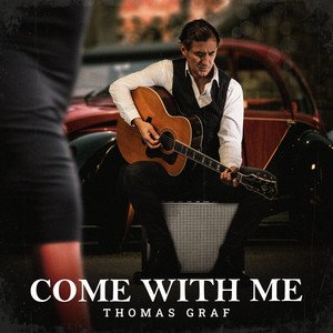 Thomas Graf - Come with me | Rock music review, Rock music genre, Nagamag Magazine