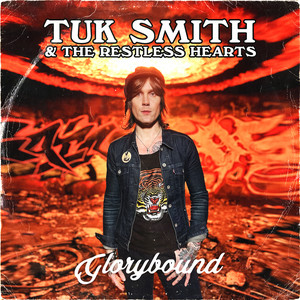 Tuk Smith & The Restless Hearts - Glorybound | Rock music review, Rock music genre, Nagamag Magazine