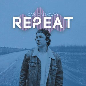 Cam Galloway - Repeat | Pop music review, Pop music genre, Nagamag Magazine