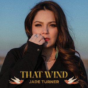 Jade Turner - That Wind | Rock music review, Rock music genre, Nagamag Magazine