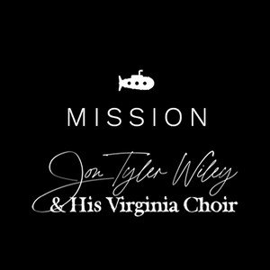 Jon Tyler Wiley & His Virginia Choir - ''Mission'' | Rock music review, Rock music genre, Nagamag Magazine