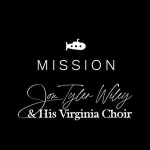 jon-tyler-wiley-his-virginia-choir-mission-rock-music-review-nagamag-music-magazine Jon Tyler Wiley & His Virginia Choir – ”Mission” | Rock music review
