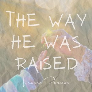 leanne-pearson-the-way-he-was-raised-pop-music-review-nagamag-music-magazine Leanne Pearson – The Way He Was Raised | Pop music review