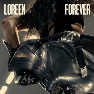 Loreen - Forever | Electronica music review, Electronica music genre, Nagamag Magazine
