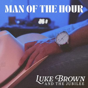 luke-brown-the-jubilee-man-of-the-hour-rock-music-review-nagamag-music-magazine Luke Brown & The Jubilee – Man of the Hour | Rock music review