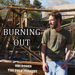 Ori Ronen & the Folk Stoners - Burning Out | Rock music review, Rock music genre, Nagamag Magazine