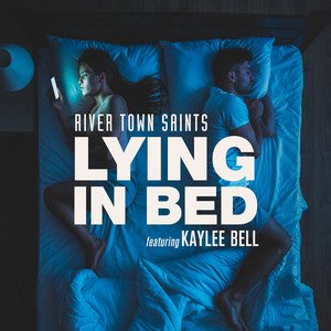 River Town Saints - Lying in Bed (feat. Kaylee Bell) | Rock music review, Rock music genre, Nagamag Magazine