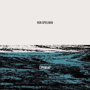 Ron Spielman - Lifeboat | Rock music review, Rock music genre, Nagamag Magazine