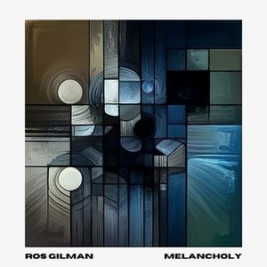 Ros Gilman - Melancholy | Neoclassical music review, Neoclassical music genre, Nagamag Magazine